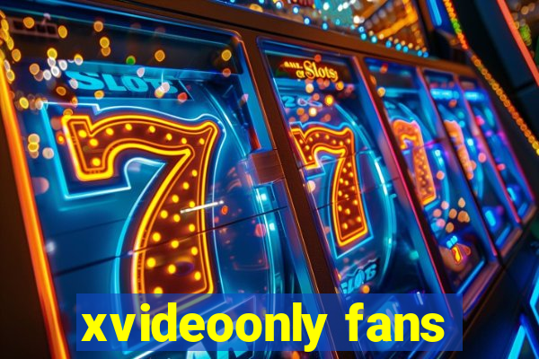 xvideoonly fans